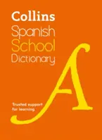 Collins spanyol iskolai szótár: Megbízható segítség a tanuláshoz - Collins Spanish School Dictionary: Trusted Support for Learning