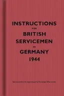 Útmutató brit katonáknak Németországban, 1944 - Instructions for British Servicemen in Germany, 1944