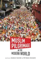 Muszlim zarándoklat a modern világban - Muslim Pilgrimage in the Modern World