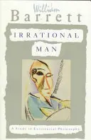 Irracionális ember: Tanulmány az egzisztenciális filozófiáról - Irrational Man: A Study in Existential Philosophy