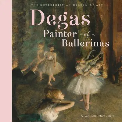 Degas, a balerinák festője - Degas, Painter of Ballerinas