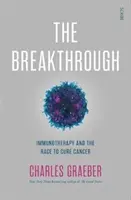 Áttörés - az immunterápia és a verseny a rák gyógyításáért - Breakthrough - immunotherapy and the race to cure cancer