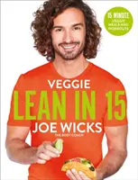 Veggie Lean in 15: 15 perces vegetáriánus ételek edzésekkel - Veggie Lean in 15: 15-Minute Veggie Meals with Workouts