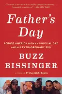 Apák napja: Egy szokatlan apával és rendkívüli fiával Amerika-szerte - Father's Day: Across America with an Unusual Dad and His Extraordinary Son