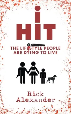 i Hit: Az életstílus, amiért az emberek meghalnak - i Hit: The Lifestyle People Are Dying To Live