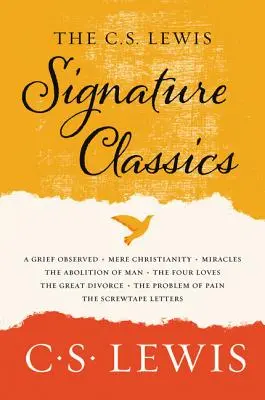 A C. S. Lewis Signature Classics: 8 C. S. Lewis-címből álló antológia: A kereszténység, a Screwtape-levelek, a Csodák, a nagy válás, a P - The C. S. Lewis Signature Classics: An Anthology of 8 C. S. Lewis Titles: Mere Christianity, the Screwtape Letters, Miracles, the Great Divorce, the P