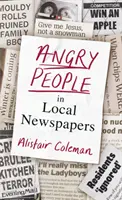 Dühös emberek a helyi újságokban - Angry People in Local Newspapers