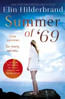 Summer of '69 - Egy nyár. Oly sok titok ... A nyár legelnyűhetetlenebb tengerparti olvasmánya 2020 - Summer of '69 - One Summer. So Many Secrets . . . The most unputdownable beach read of summer 2020