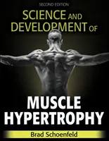 Az izomhipertrófia tudománya és fejlődése - Science and Development of Muscle Hypertrophy