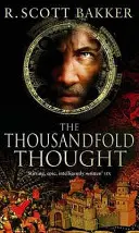 Ezerszeres gondolat - A semmi hercege 3. könyve - Thousandfold Thought - Book 3 of the Prince of Nothing