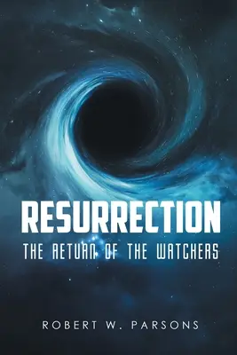 Feltámadás: A Figyelők visszatérése - Resurrection: The Return of the Watchers