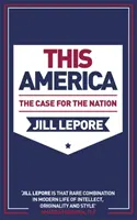 Ez az Amerika: A nemzet ügye - This America: The Case for the Nation