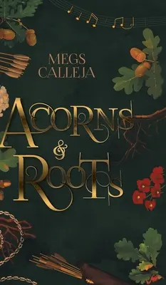 Makkok és gyökerek - Acorns & Roots