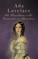 Ada Lovelace: A grófnő, aki számokban álmodott - Ada Lovelace: the Countess who Dreamed in Numbers