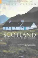 Skócia az őskortól napjainkig - Scotland from Pre-History to the Present