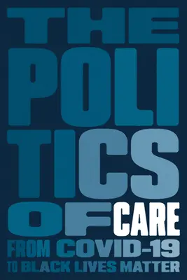 A gondoskodás politikája - The Politics of Care