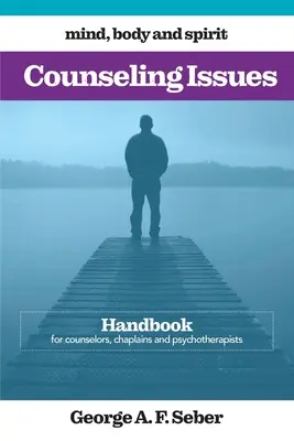 Poradenské otázky: Příručka pro poradce, kaplany a psychoterapeuty. - Counseling Issues: Handbook for counselors, chaplains and psychotherapists