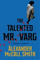 Talentovaný pan Varg - román o detektivu Vargovi - Talented Mr Varg - A Detective Varg novel