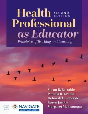 Az egészségügyi szakember mint nevelő: A tanítás és a tanulás alapelvei - Health Professional as Educator: Principles of Teaching and Learning