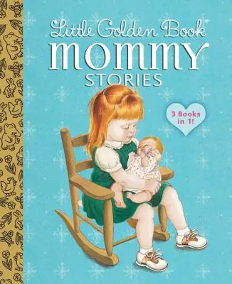 Kis aranykönyv anyukák történetei - Little Golden Book Mommy Stories