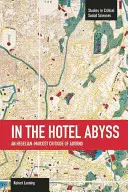 A Hotel Abyssban: Hegel-marxista Adorno-kritika - In the Hotel Abyss: An Hegelian-Marxist Critique of Adorno