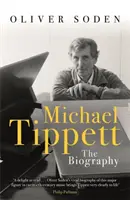 Michael Tippett - Az életrajz - Michael Tippett - The Biography