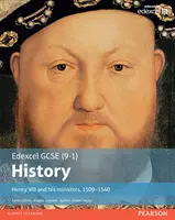 Edexcel GCSE (9-1) történelem VIII. Henrik és miniszterei, 1509-1540 Diákkönyv - Edexcel GCSE (9-1) History Henry VIII and his ministers, 1509-1540 Student Book