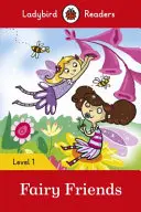 Tündér barátok - Ladybird Readers Level 1 - Fairy Friends - Ladybird Readers Level 1