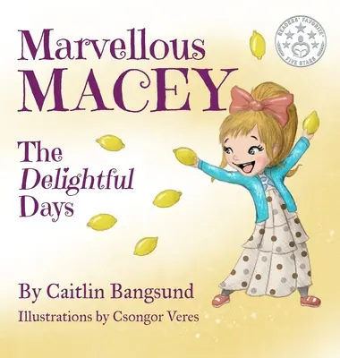 Marvellous Macey, a Gyönyörű napok - Marvellous Macey, The Delightful Days