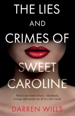 Sweet Caroline hazugságai és bűntettei - The Lies and Crimes of Sweet Caroline