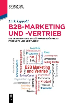 B2b-Marketing Und -Vertrieb: Die Vermarktung Erklrungsbedrftiger Produkte Und Leistungen