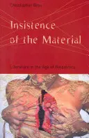 Az anyag ragaszkodása: Irodalom a biopolitika korában - Insistence of the Material: Literature in the Age of Biopolitics