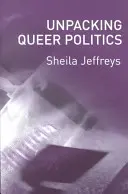 Unpacking Queer Politics: A Lesbian Feminist Perspective