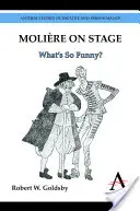 Molire a színpadon: Mi olyan vicces? - Molire on Stage: What's So Funny?