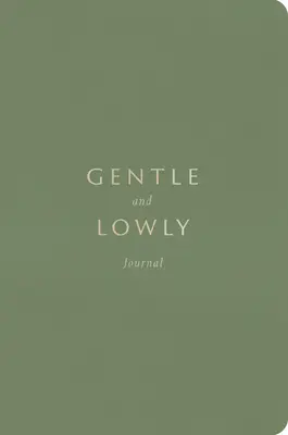 Szelíd és alázatos napló - Gentle and Lowly Journal