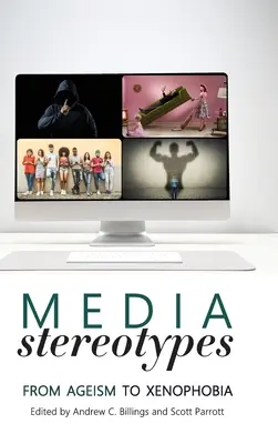 Média-sztereotípiák: Az ageizmustól az idegengyűlöletig - Media Stereotypes: From Ageism to Xenophobia