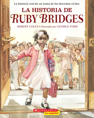 La Historia de Ruby Bridges (Příběh Ruby Bridges) - La Historia de Ruby Bridges (the Story of Ruby Bridges)