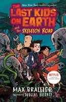 Az utolsó kölykök a Földön és a csontvázút - Last Kids on Earth and the Skeleton Road