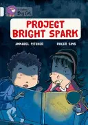 Project Bright Spark (Fényes szikra) - Project Bright Spark