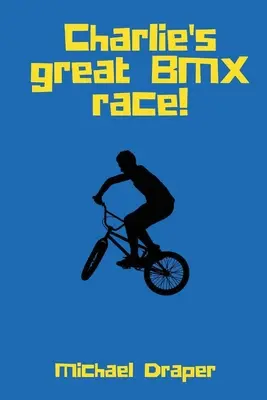 Charlie nagy BMX-versenye! - Charlie's Great BMX Race!