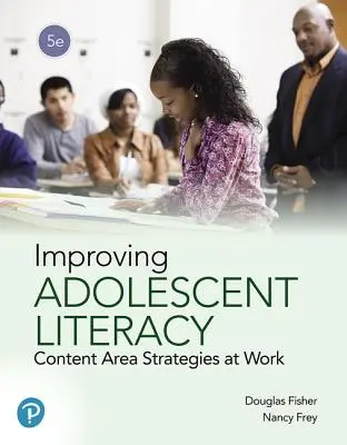 A serdülőkori írástudás fejlesztése: Tartalomterületi stratégiák a munkában - Improving Adolescent Literacy: Content Area Strategies at Work