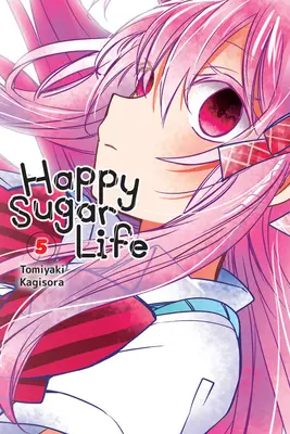 Happy Sugar Life, 5. kötet - Happy Sugar Life, Vol. 5