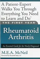 Az első év: Rheumatoid arthritis: Az újonnan diagnosztizáltak alapvető útmutatója - The First Year: Rheumatoid Arthritis: An Essential Guide for the Newly Diagnosed