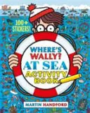 Hol van Wally? A tengeren - Tevékenységi könyv - Where's Wally? At Sea - Activity Book