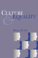 Kultúra és egyenlőség - A multikulturalizmus egyenlőségi kritikája - Culture and Equality - An Egalitarian Critique of Multiculturalism