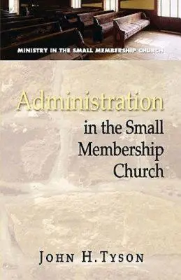 Adminisztráció a kis létszámú egyházban - Administration in the Small Membership Church