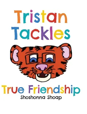 Tristan az igazi barátságról - Tristan Tackles True Friendship