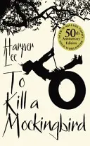 Megölni egy feketerigót - 60. évfordulós kiadás - To Kill A Mockingbird - 60th Anniversary Edition