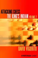 Támadó sakk A királyindiai 2. kötet - Attacking Chess The King's Indian Volume 2