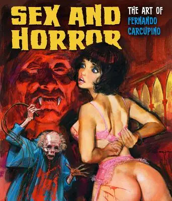 Szex és horror: Fernando Carcupino művészete, 3. - Sex and Horror: The Art of Fernando Carcupino, 3